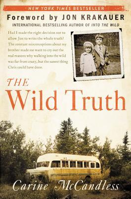 Book cover of The Wild Truth by Carine McCandless