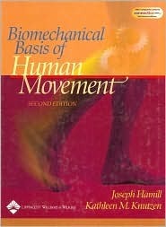 Book cover of Biomechanical Basis of Human Movement by Joseph Hamill