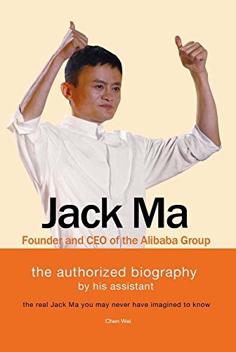 Book cover of Jack Ma: Founder And CEO Of The Alibaba Group by Chen Wei