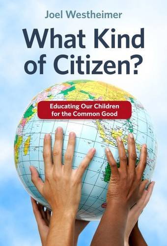 Book cover of What Kind of Citizen?: Educating Our Children for the Common Good by Joel Westheimer