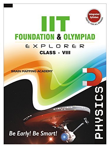 Book cover of Iit Foundation And Olympaid Explorer Physics - Class 8 by BMA Brain Mapping Academy