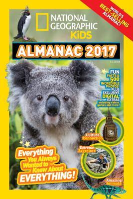 Book cover of National Geographic Kids Almanac 2017: Everything You Always Wanted To Know About Everything! by National Geographic Kids
