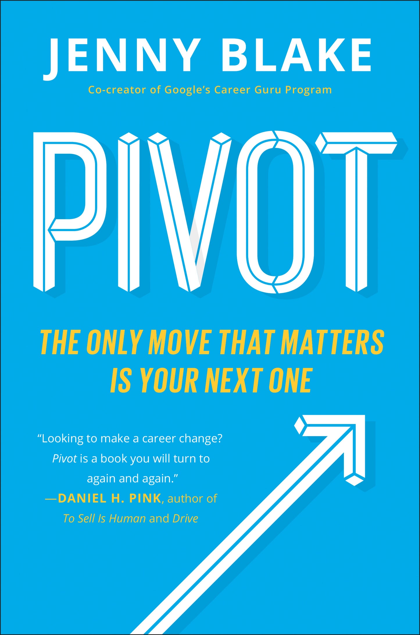 Book cover of Pivot: The Only Move That Matters Is Your Next One by Jenny Blake