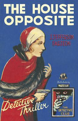 Book cover of The House Opposite by J. Jefferson Farjeon, H.R.F. Keating (Introduction)