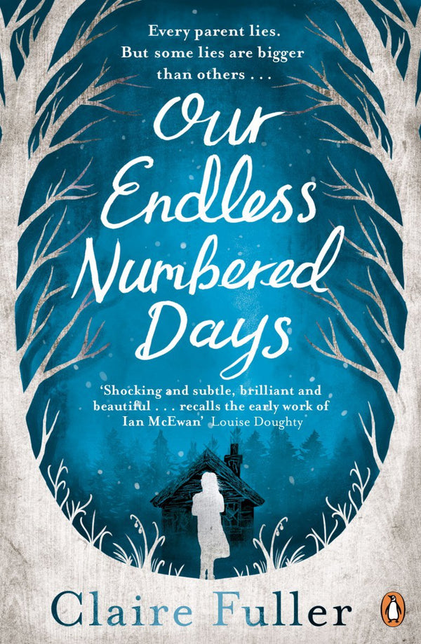 Book cover of Our Endless Numbered Days by Claire Fuller