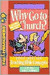 Book cover of Why Go To Church: ... And Other Bible Lessons For Kids by C.W. Bess, Roy E. Debrand
