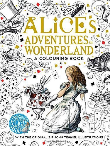 Book cover of The Macmillan Alice Colouring Book by Lewis Carroll, John Tenniel (Illus.)