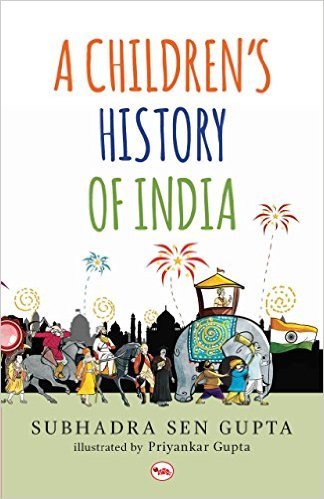 Book cover of A Children's History of India by Subhadra Sen Gupta