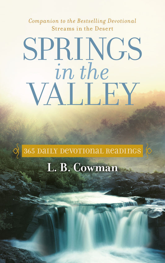 Book cover of Springs In The Valley: 365 Daily Devotional Readings by Lettie B. Cowman