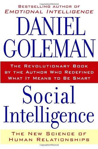 Book cover of Social Intelligence: The New Science of Human Relationships by Daniel Goleman