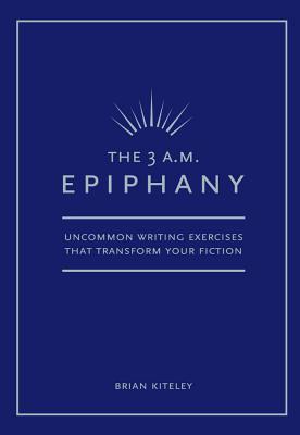 Book cover of The 3 A.M. Epiphany by Brian Kiteley