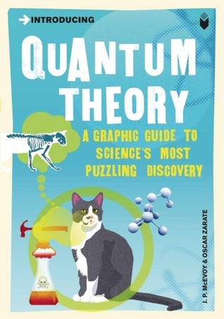 Book cover of Introducing Quantum Theory: A Graphic Guide To Science's Most Puzzling Discovery by J.P.  McEvoy, Oscar Zárate