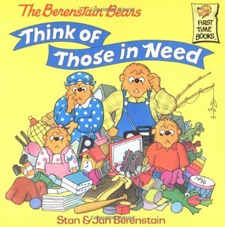 Book cover of The Berenstain Bears Think of Those in Need by Stan Berenstain, Jan Berenstain
