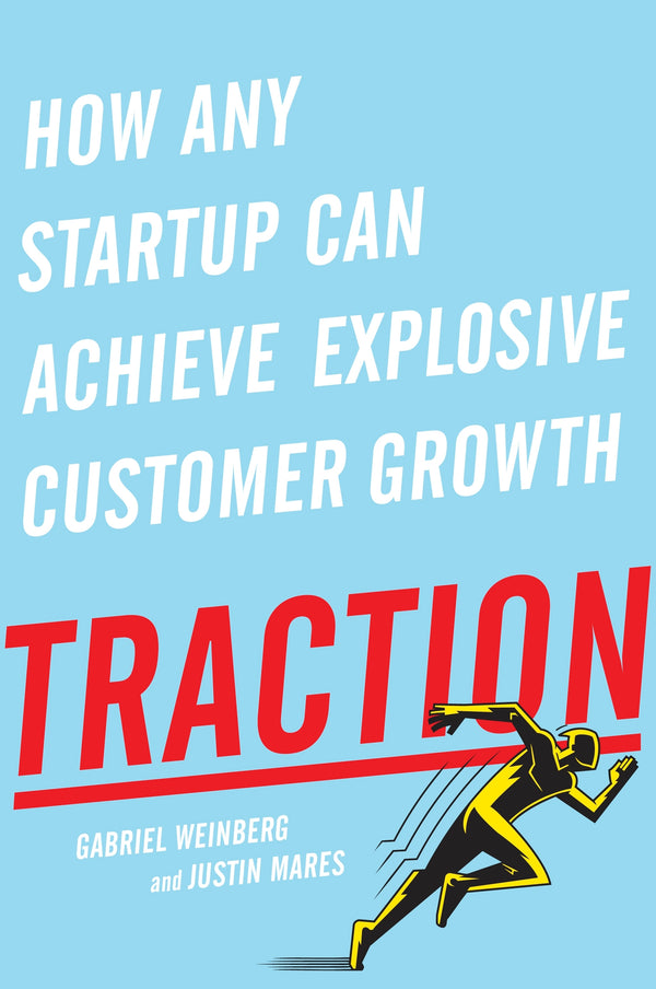 Book cover of Traction by Gabriel Weinberg and Justin Mares