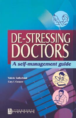 Book cover of De-Stressing Doctors: A Self-Management Guide by Valerie J. Sutherland