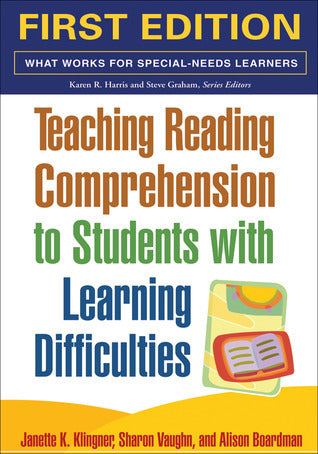 Book cover of Teaching Reading Comprehension To Students With Learning Difficulties by Janette K. Klingner, Sharon Vaughn, Alison Boardman