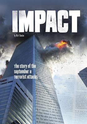 Book cover of Impact: The Story of the September 11 Terrorist Attacks by Matt Doeden