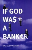 Book cover of If God Was a Banker by Ravi Subramanian
