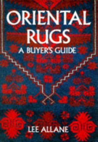 Book cover of Oriental Rugs: A Buyer's Guide by Lee Allane