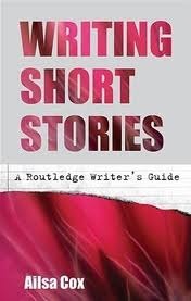 Book cover of Writing Short Stories by Ailsa Cox