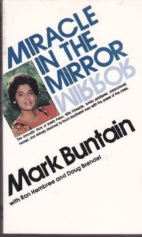 Book cover of Miracle In The Mirror by Mark Buntain