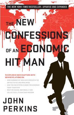 Book cover of The New Confessions Of An Economic Hit Man by John Perkins