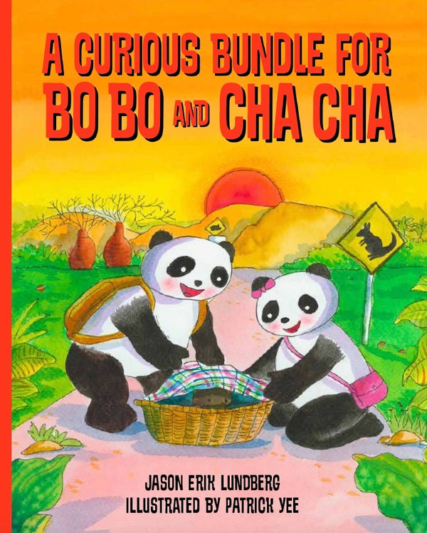 Book cover of A Curious Bundle for Bo Bo and Cha Cha by Jason Erik Lundberg, Patrick Yee (Illus.)