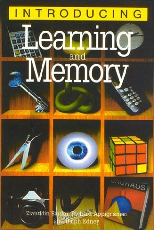 Book cover of Introducing Learning And Memory by Ziauddin Sardar, Richard Appignanesi, Ralph Edney (Illus.)