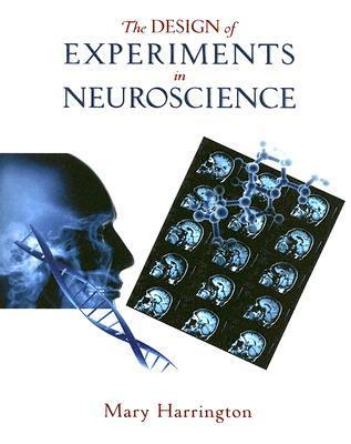 Book cover of The Design of Experiments in Neuroscience by Mary Harrington