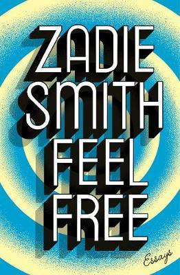 Book cover of Feel Free by Zadie Smith