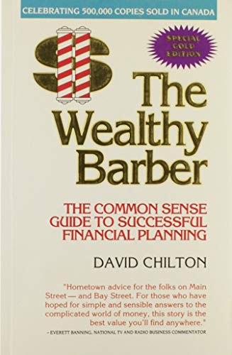 Book cover of The Wealthy Barber: The Common Sense Guide To Successful Financial Planning by David Chilton