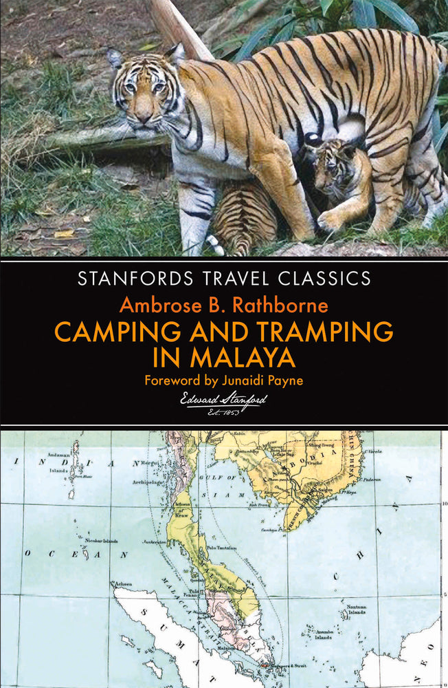 Book cover of Camping And Tramping In Malaya: Fifteen Years' In The Native States Of The Malay Peninsula by Ambrose B. Rathborne