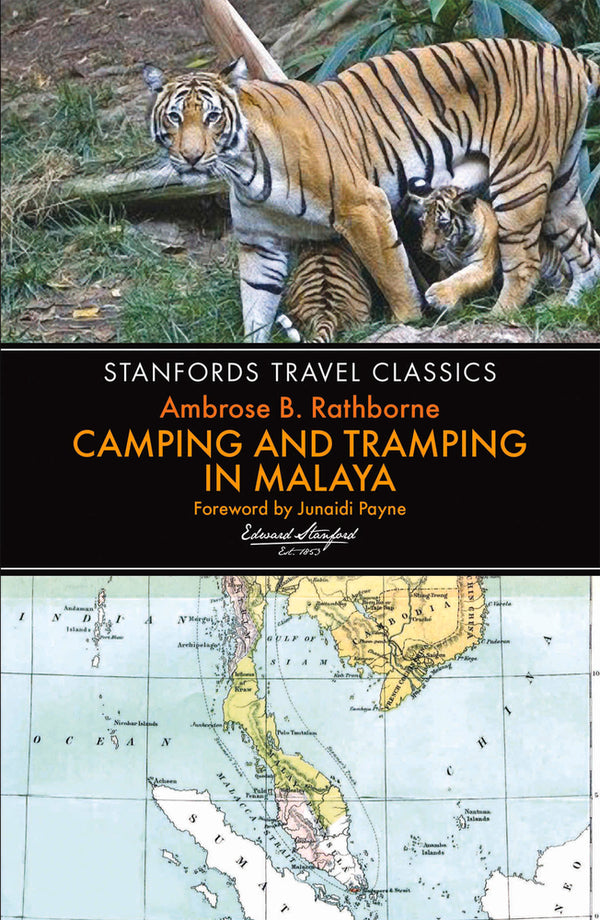 Book cover of Camping And Tramping In Malaya: Fifteen Years' In The Native States Of The Malay Peninsula by Ambrose B. Rathborne