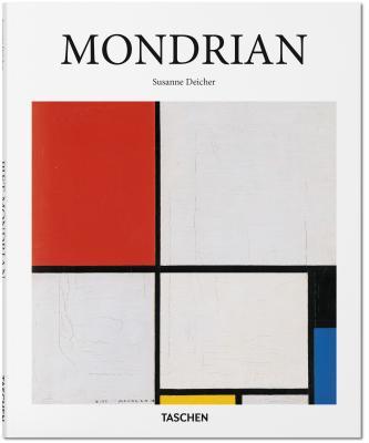 Book cover of Mondrian: 1872-1944: Structures in Space by Susanne Deicher, Taschen