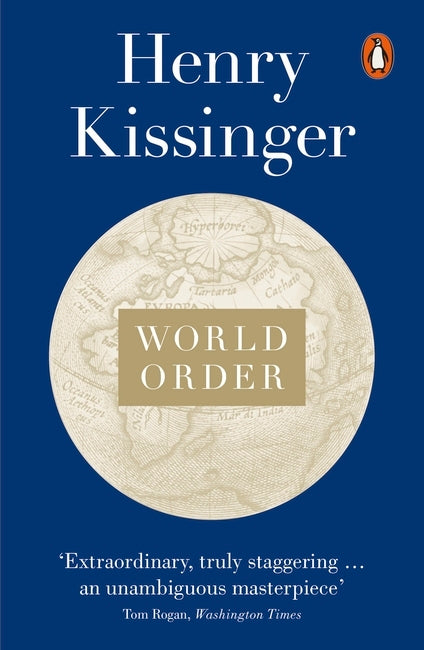 Book cover of World Order: Reflections On The Character Of Nations And The Course Of History by Henry Kissinger