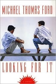 Book cover of Looking For It by Michael Thomas Ford