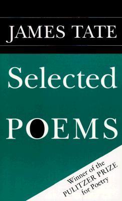 Book cover of Selected Poems by James Tate