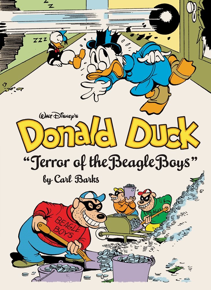Book cover of Walt Disney's Donald Duck: Terror of the Beagle Boys by Carl Barks