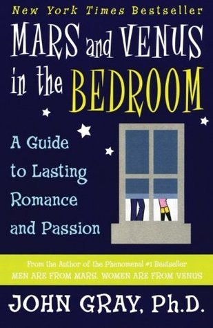 Book cover of Mars And Venus In The Bedroom: A Guide To Lasting Romance And Passion by John  Gray