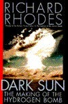 Book cover of Dark Sun: The Making of the Hydrogen Bomb by Richard Rhodes