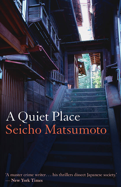 Book cover of A Quiet Place by Seichō Matsumoto, Louise Heal Kawai (Translation)