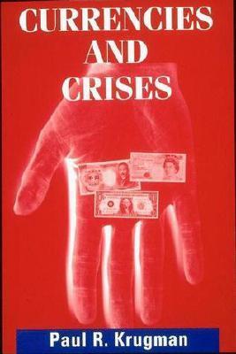 Book cover of Currencies And Crises by Paul Krugman