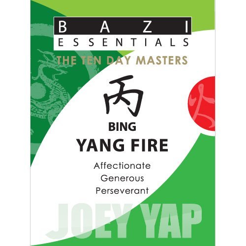 Book cover of Bazi Essentials - Bing (Yang Fire) by Joey Yap