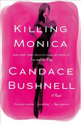 Book cover of Killing Monica by Candace Bushnell