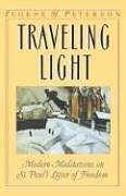 Book cover of Traveling Light: Modern Meditations On St. Paul's Letter Of Freedom by Eugene H. Peterson