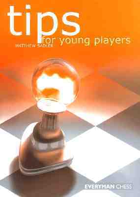 Book cover of Tips For Young Players by Matthew Sadler