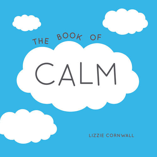 Book cover of The Book of Calm by Lizzie Cornwall