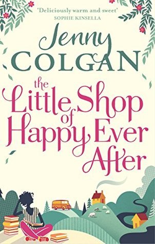 Book cover of The Little Shop Of Happy Ever After by Jenny Colgan