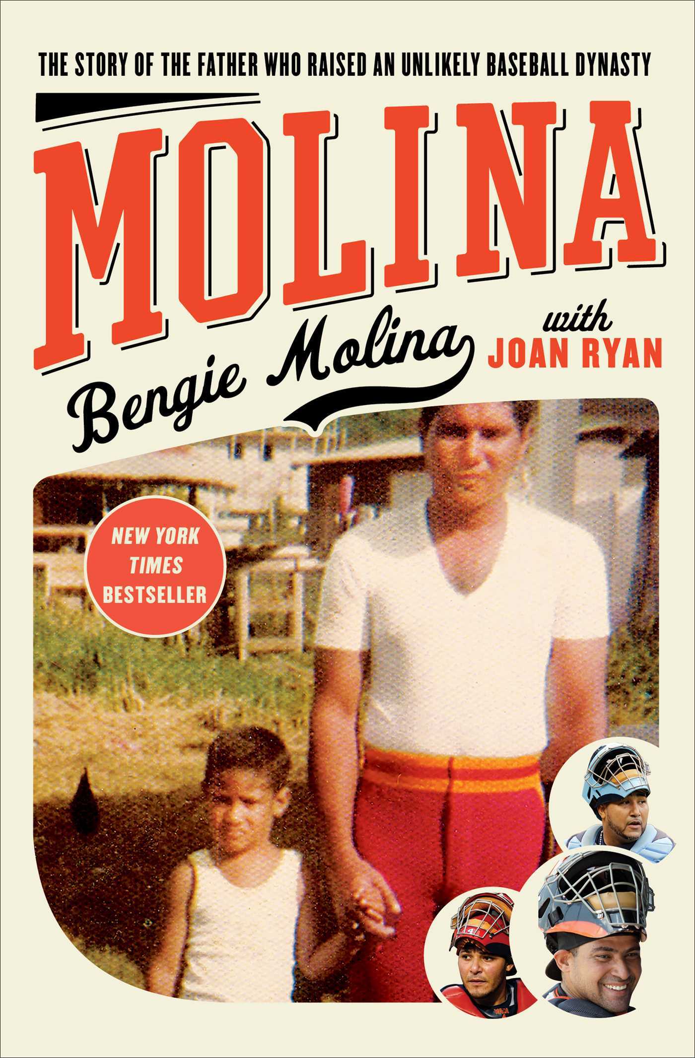 Book cover of Molina: The Story of the Father Who Raised an Unlikely Baseball Dynasty by Bengie Molina