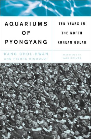 Book cover of Aquariums Of Pyongyang: Ten Years In The North Korean Gulag by Kang Chol-Hwan, Pierre Rigoulot